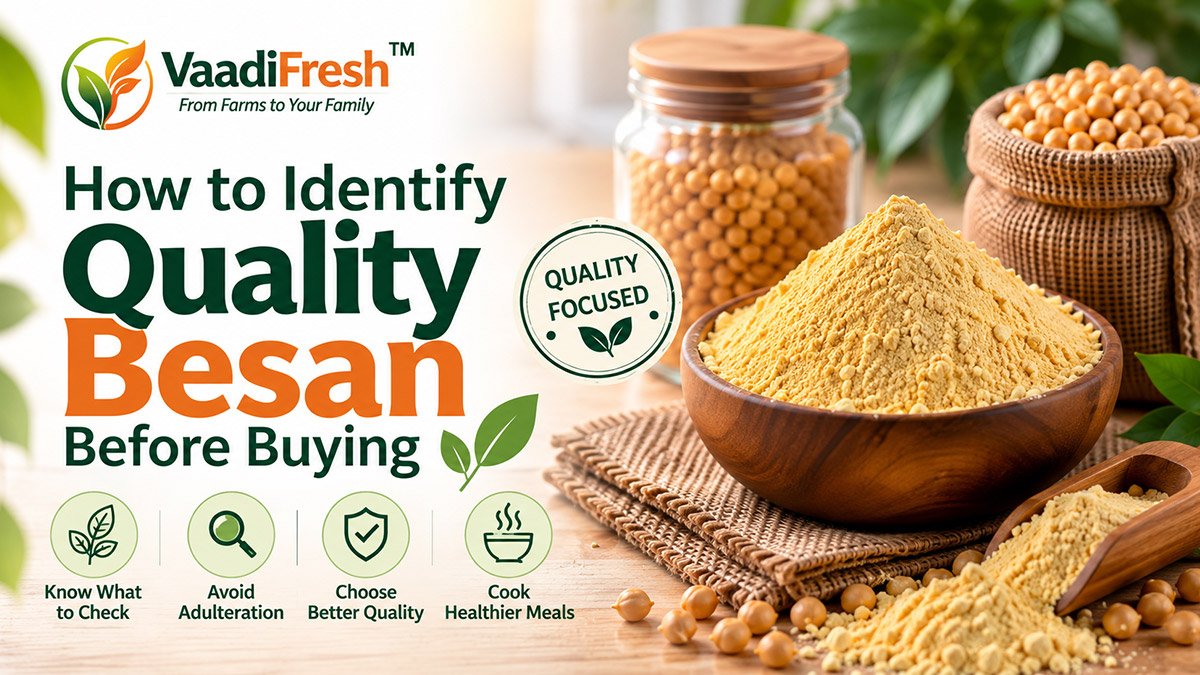 How to identify quality besan before buying
